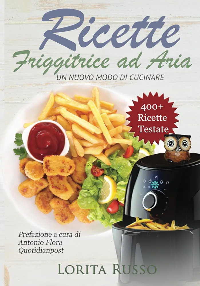 Il libro bestseller: Ricette Friggitrice ad Aria, il ricettario che conquista la cucina Italiana article-post