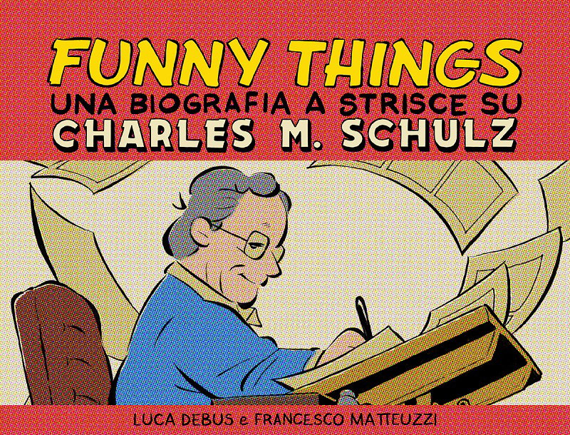 Funny Things – Una biografia a strisce su Charles M. Schulz article-post