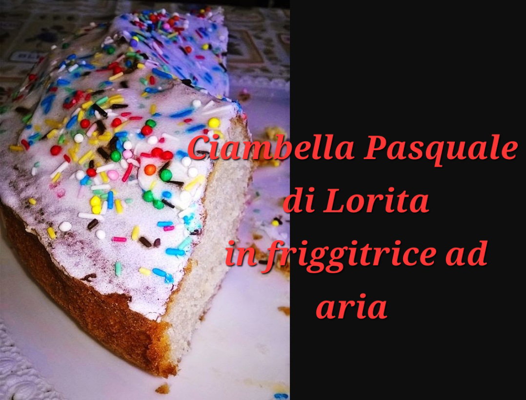 Ciambella Pasquale di Lorita in friggitrice ad aria article-post