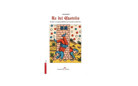 In uscita il 9 marzo “Re del Castello. Scelta e responsabilità nel mondo moderno” preview
