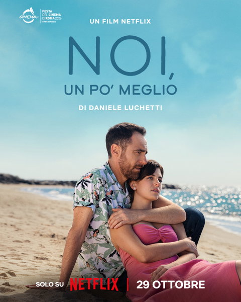 Noi, un po’ meglio, il nuovo film di Daniele Luchetti, arriva il 29 Ottobre solo su Netflix preview