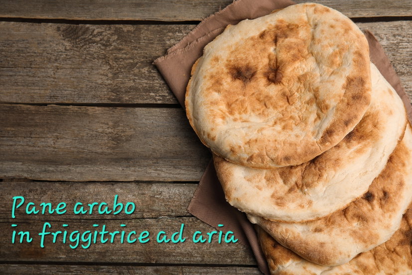 Pane arabo in friggitrice ad aria, la ricetta per farlo buonissimo preview
