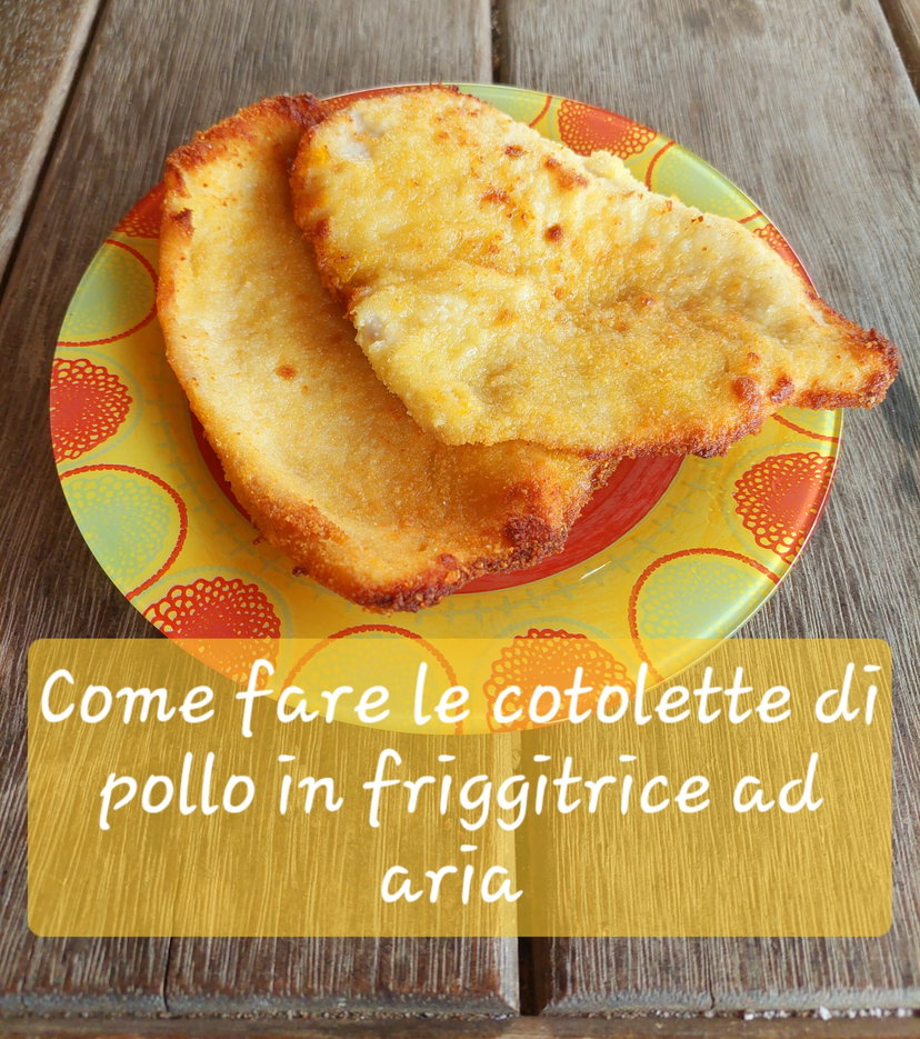 Come fare le cotolette di pollo in friggitrice ad aria preview
