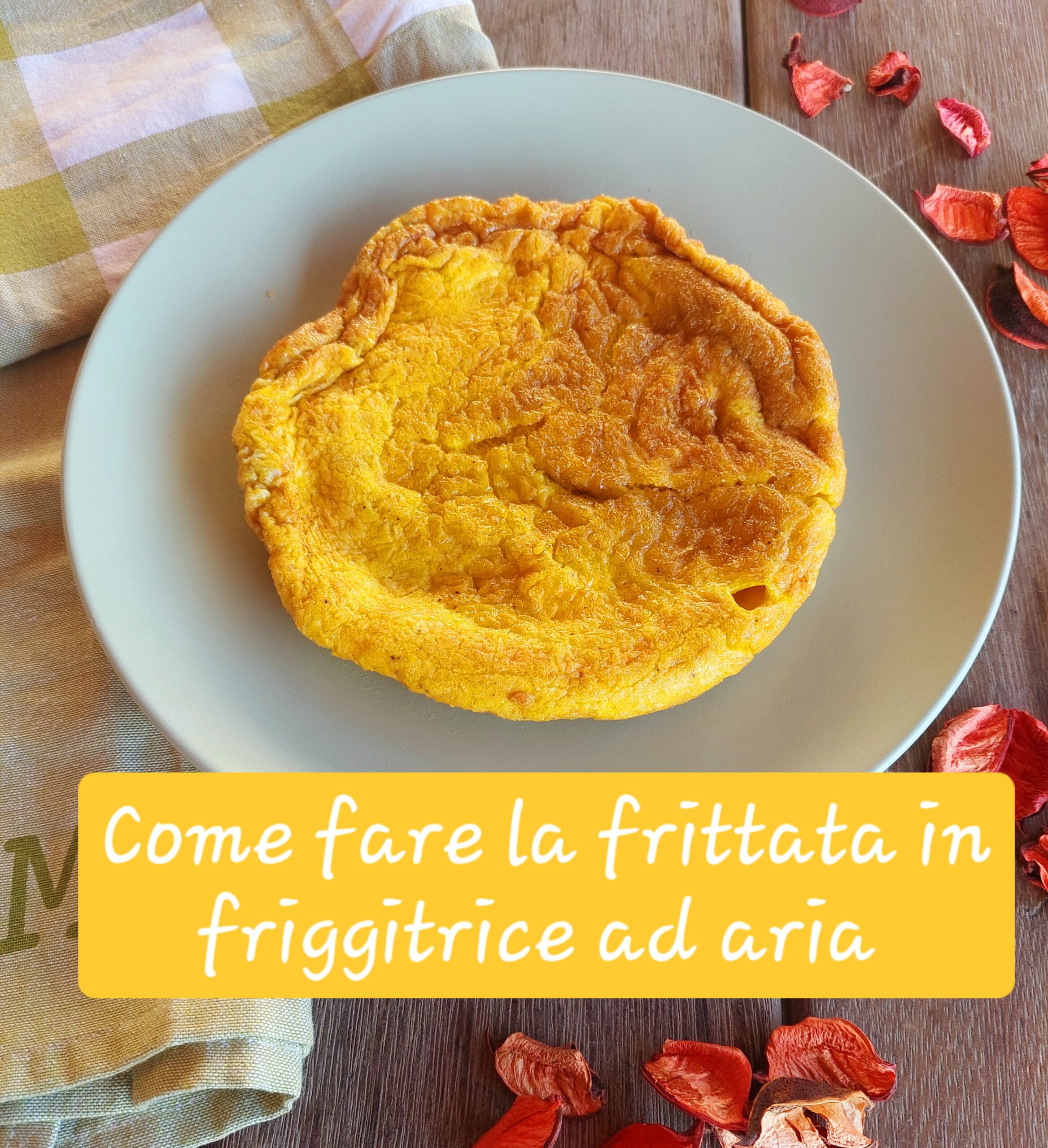 Come fare la frittata perfetta in friggitrice ad aria [ videoricetta ]