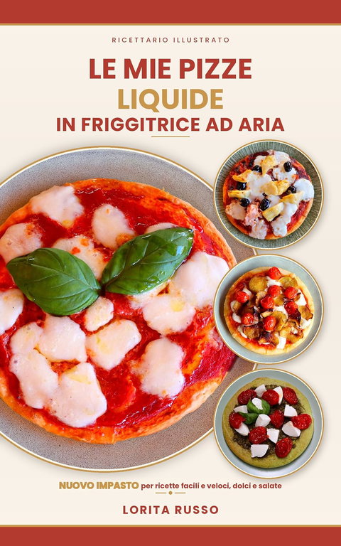 Le pizze liquide cambiano ancora: arriva il nuovo ebook di Lorita Russo con un impasto tutto nuovo preview