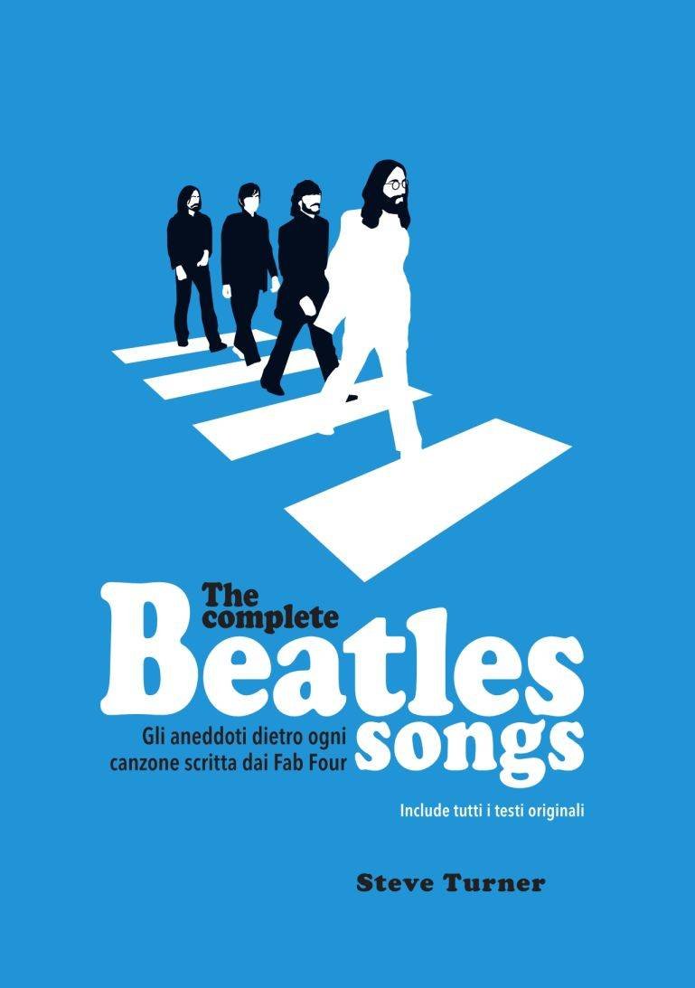 The Complete Beatles Songs – Gli aneddoti dietro ogni canzone scritta dai Fab Four