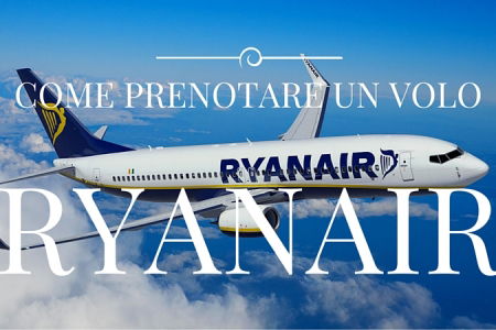 come prenotare un volo ryanair 2016