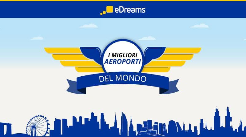 classifica 2016 edreams migliori aeroporti del mondo