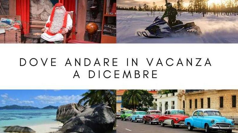 dove andare in vacanza a dicembre