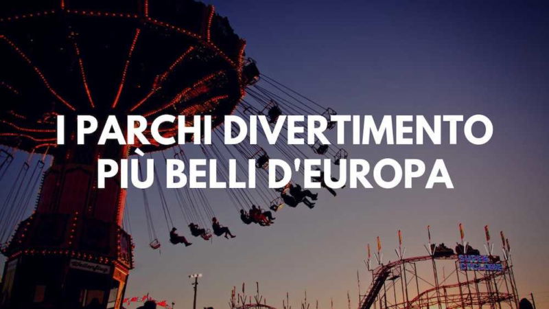 parchi divertimento europa