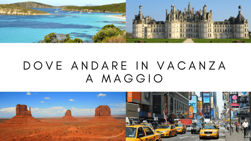 dove andare in viaggio a maggio