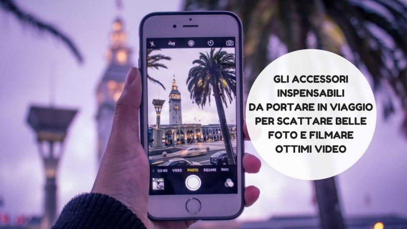 smartphone accessori indispensabili foto video