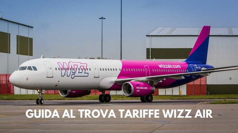 Trova Tariffe Wizz Air: come trovare i voli low cost preview