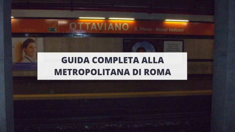 Metro Di Roma: Guida Con Mappa, Orari E Biglietti | VoloGratis.org