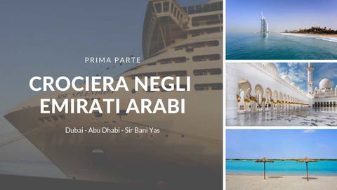Crociera MSC negli Emirati Arabi: diario di viaggio. Prima parte preview
