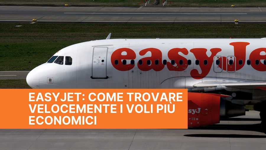 Come trovare velocemente voli low cost easyJet preview
