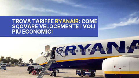 Trova Tariffe Ryanair: il metodo definitivo per trovare voli low cost preview