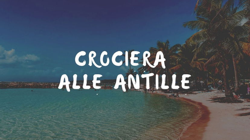 Crociera alle Antille: il video preview