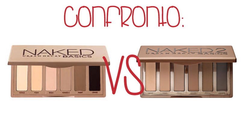 CONFRONTO: Naked Basics e Naked Basics 2 preview