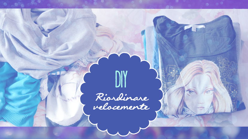 Diy ★ 2 metodi per riordinare velocemente ★ preview