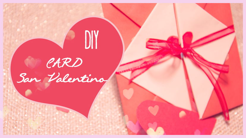 DIY ♥ Card San Valentino con sorpresa ♥ preview