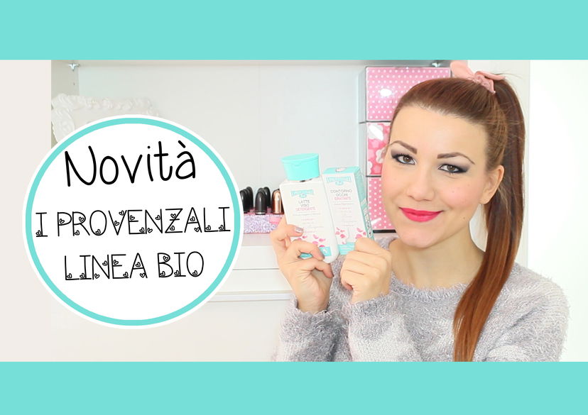 ♥ NOVITA’: Scopriamo insieme la nuova Linea I Provenzali BIO – preview