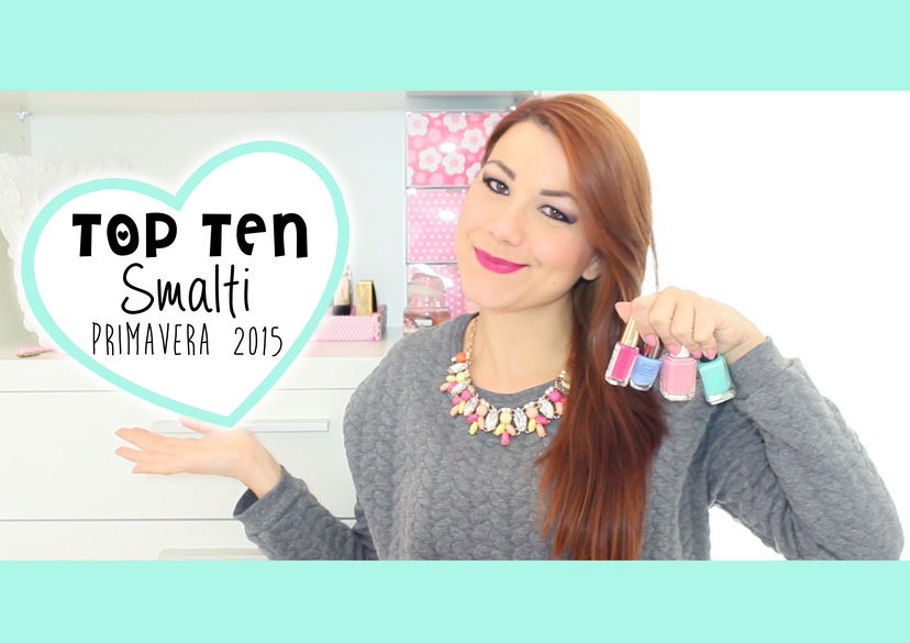 #TOP TEN ♥ Smalti Primavera 2015 ♥ preview