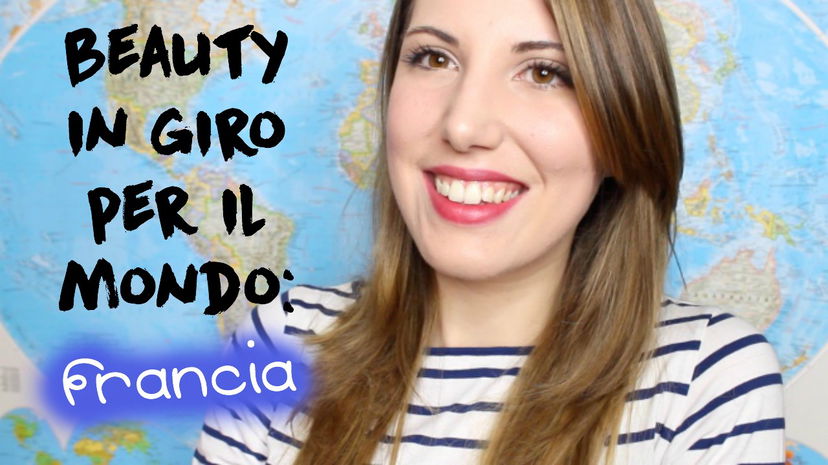 Beauty in giro per il mondo: Francia preview