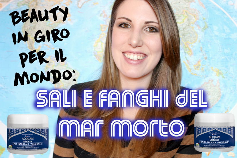 Beauty in giro per il mondo: sali e fanghi del Mar Morto preview