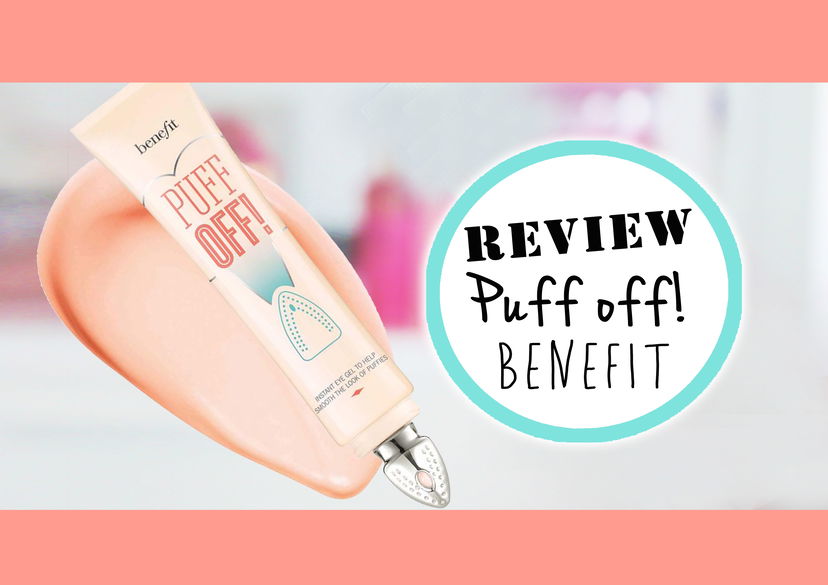 #REVIEW: Addio borse e occhiaie con PUFF OFF – Benefit – preview