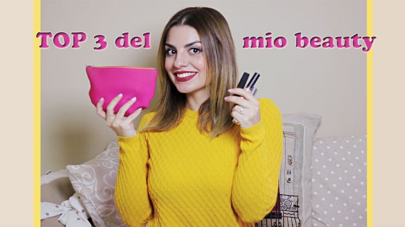 Cosa c’è nel mio beauty? I MIEI TOP 3 preview