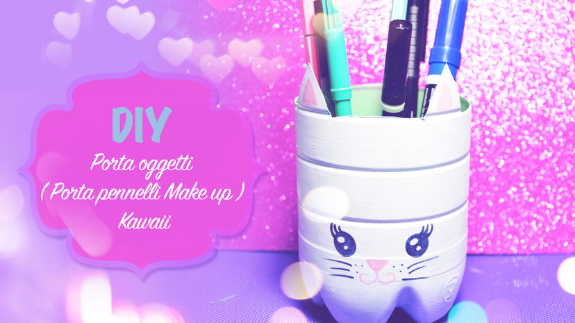 Diy Porta oggetti (Porta pennelli Make up) Kawaii preview