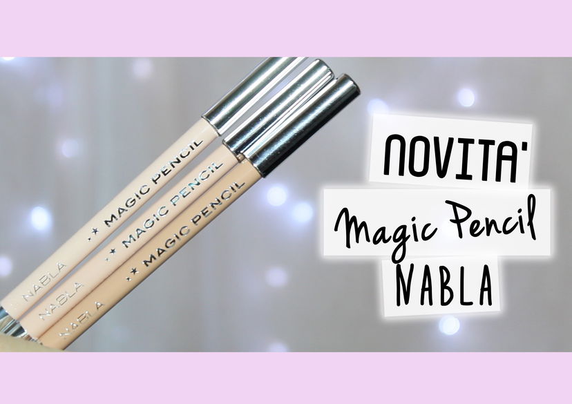 Magic Pencil by Nabla – Nuove nuance e swatches – preview