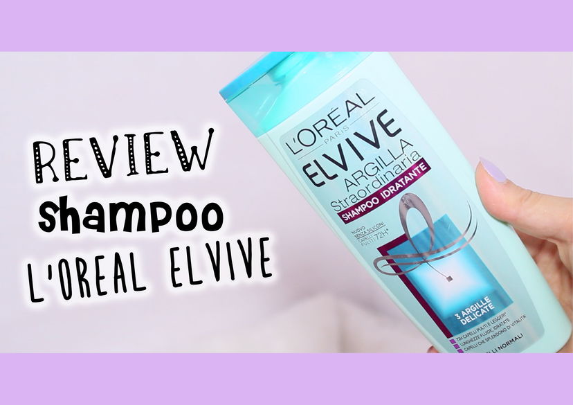 Recensione Shampoo Argilla Straordinaria – L’Oreal Elvive preview