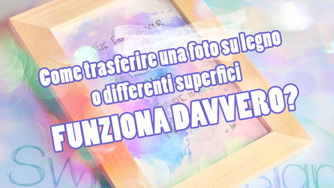 Trasferire una foto su legno o differenti superfici: funziona davvero? preview