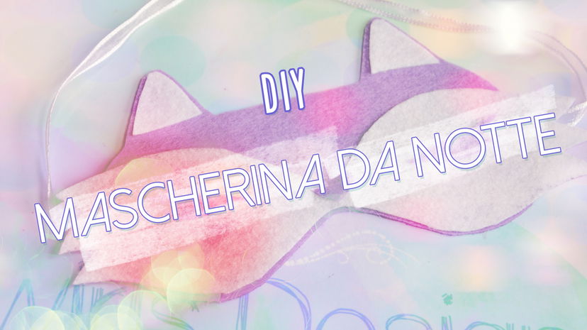 Mascherina da notte fai da te preview