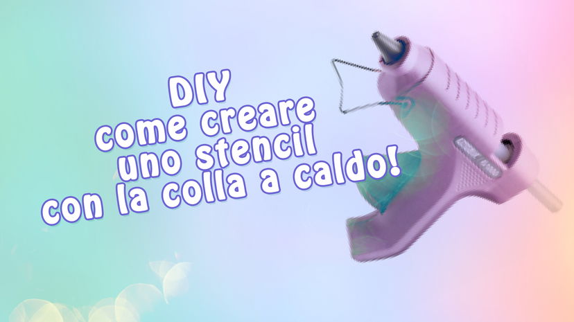 DIY – Come creare uno stencil con la colla a caldo: funziona davvero? preview