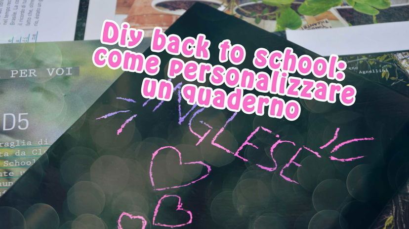 Diy back to school: creare un quaderno fai da te personalizzato preview