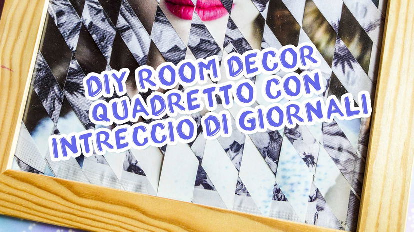 Diy Room Decor: quadretto con intreccio di giornali preview