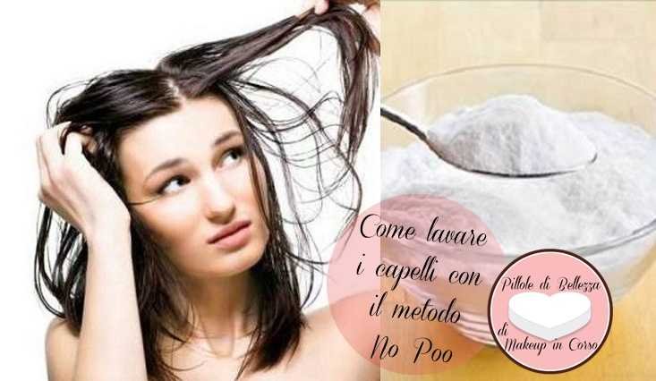 Come lavare i capelli con il metodo No Poo