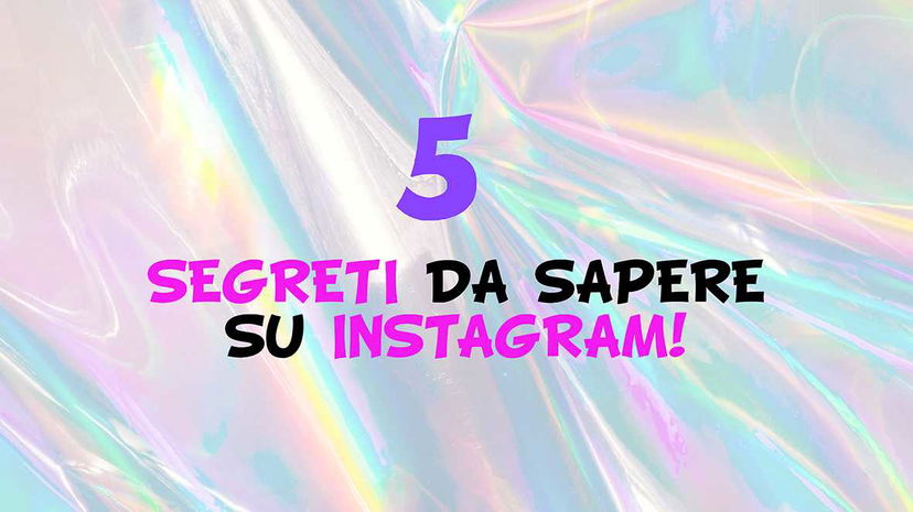 5 SEGRETI DA SAPERE SU INSTAGRAM! preview
